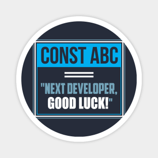 Next developer good luck inside joke for programmers Magnet